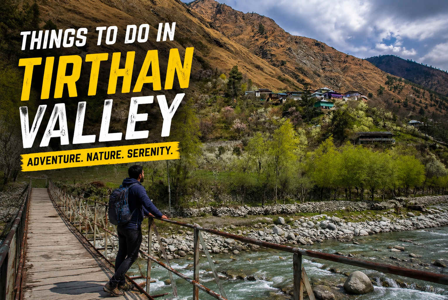Things to Do in Tirthan Valley: Choose the Right Experiences for Your Trip